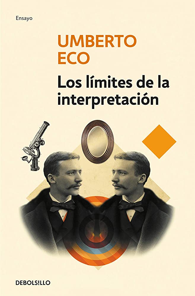 Book cover of Los Límites de La Interpretación by Umberto Eco Book cover of Los Límites de La Interpretación by Umberto Eco