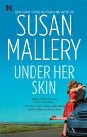 Book cover of Under Her Skin by Susan Mallery Book cover of Under Her Skin by Susan Mallery