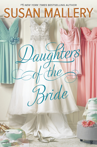 Book cover of Daughters of the Bride by Susan Mallery Book cover of Daughters of the Bride by Susan Mallery