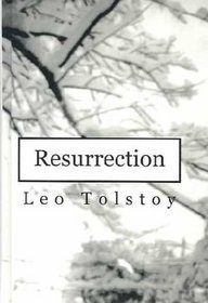 Book cover of Resurrection by Leo Tolstoy Book cover of Resurrection by Leo Tolstoy