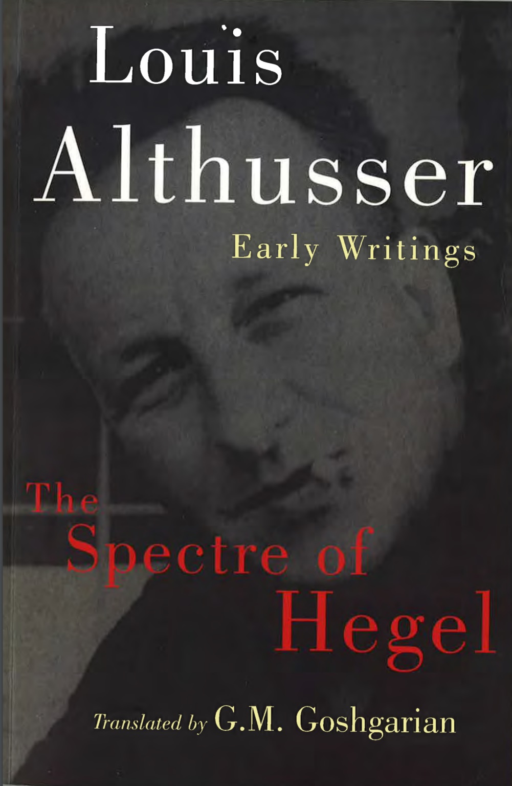 Book cover of The Spectre of Hegel: Early Writings by Louis Althusser Book cover of The Spectre of Hegel: Early Writings by Louis Althusser
