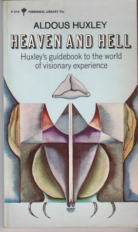 Book cover of Heaven and Hell by Aldous Huxley Book cover of Heaven and Hell by Aldous Huxley