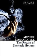 Book cover of The Return of Sherlock Holmes by Arthur Conan Doyle Book cover of The Return of Sherlock Holmes by Arthur Conan Doyle