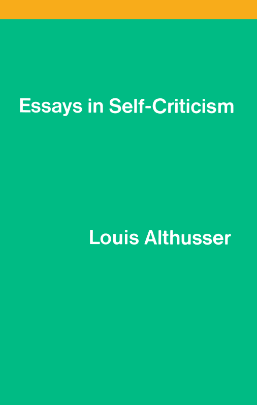 Book cover of Essays in Self-Criticism by Louis Althusser Book cover of Essays in Self-Criticism by Louis Althusser