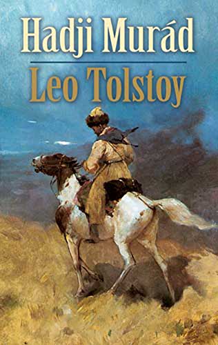 Book cover of Hadji Murad by Leo Tolstoy Book cover of Hadji Murad by Leo Tolstoy