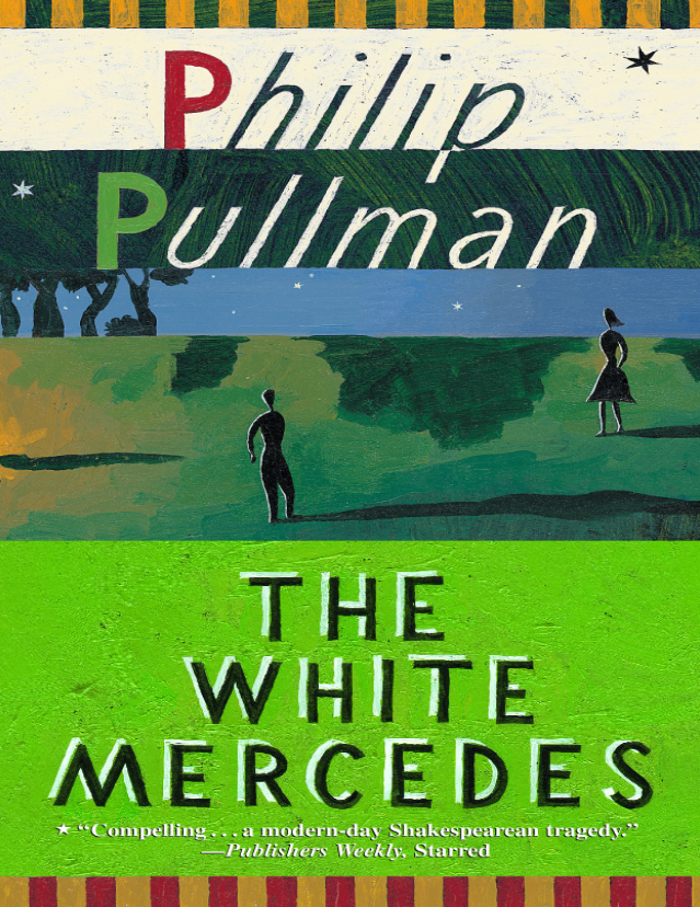 Book cover of The White Mercedes by Philip Pullman Book cover of The White Mercedes by Philip Pullman