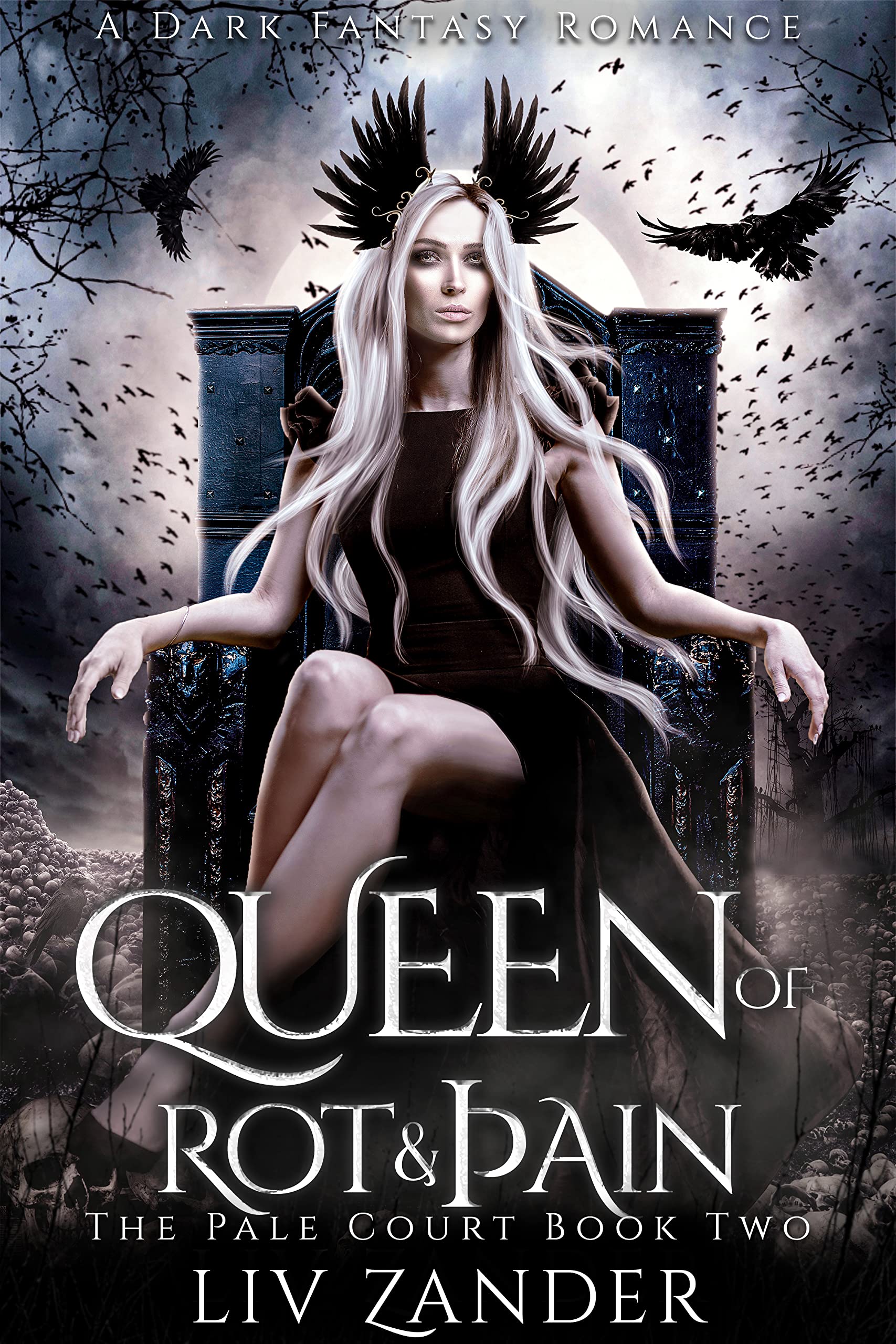 Book cover of Queen of Rot and Pain by Liv Zander Book cover of Queen of Rot and Pain by Liv Zander