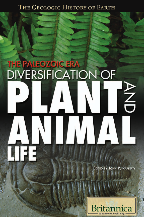 Book cover of The Paleozoic Era: Diversification of Plant and Animal Life by John Rafferty Book cover of The Paleozoic Era: Diversification of Plant and Animal Life by John Rafferty