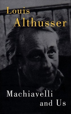 Book cover of Machiavelli and Us by Louis Althusser Book cover of Machiavelli and Us by Louis Althusser