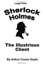 Book cover of The Illustrious Client by Arthur Conan Doyle Book cover of The Illustrious Client by Arthur Conan Doyle