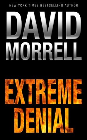 Book cover of Extreme Denial by David Morrell Book cover of Extreme Denial by David Morrell