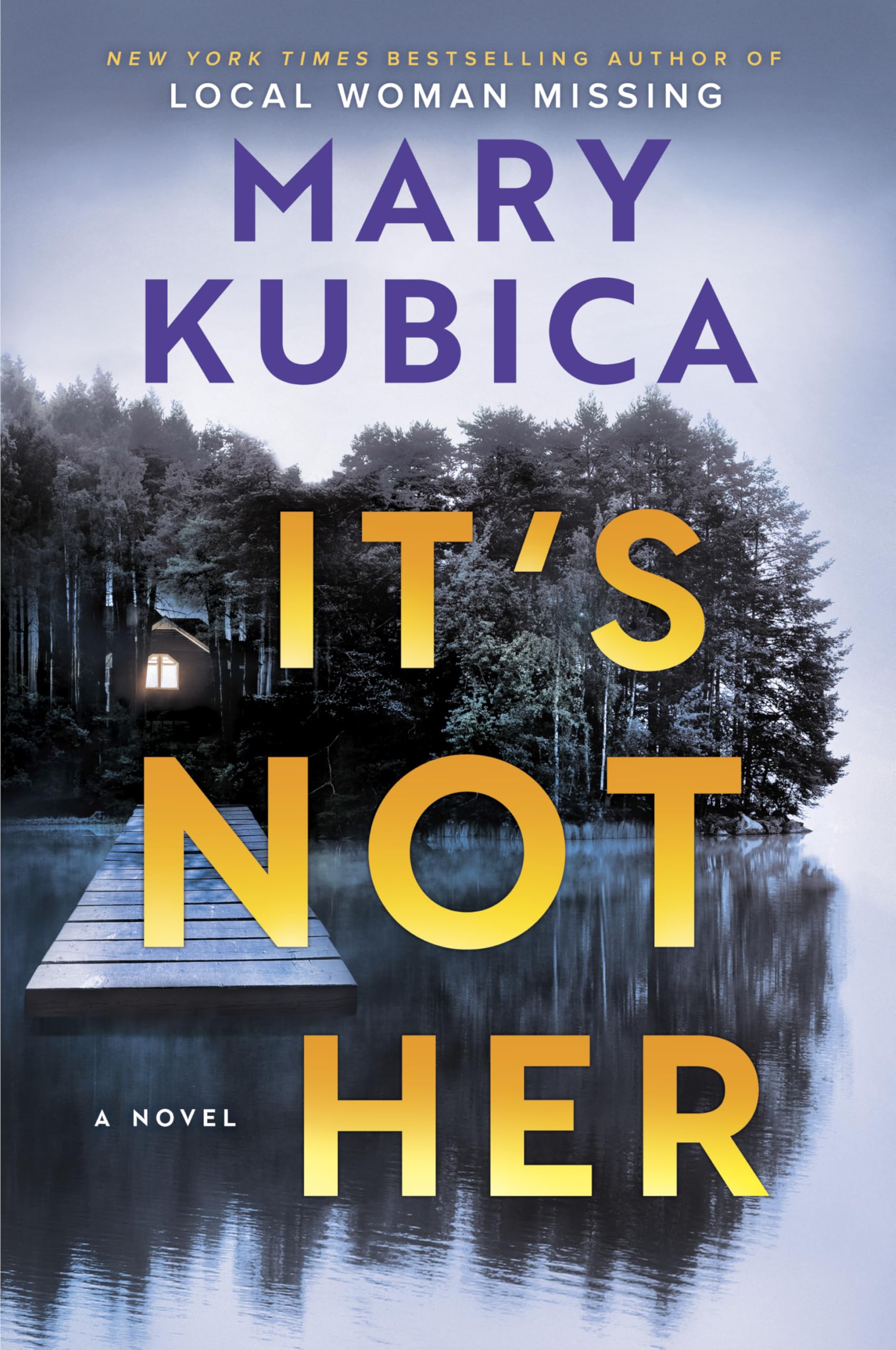 Book cover of It's Not Her by Mary Kubica Book cover of It's Not Her by Mary Kubica