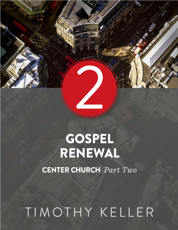 Book cover of Gospel Renewal: Center Church Series, Part 2 by Timothy Keller Book cover of Gospel Renewal: Center Church Series, Part 2 by Timothy Keller