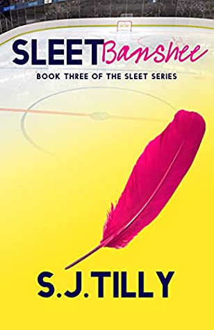 Book cover of Sleet Banshee by S.J. Tilly Book cover of Sleet Banshee by S.J. Tilly