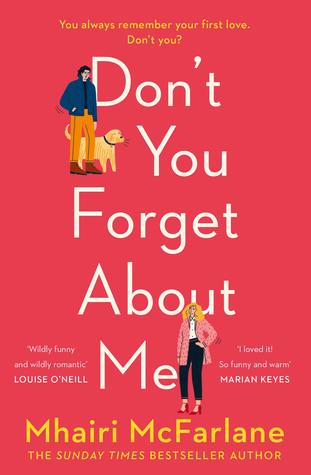 Book cover of Don't You Forget About Me by Mhairi McFarlane Book cover of Don't You Forget About Me by Mhairi McFarlane