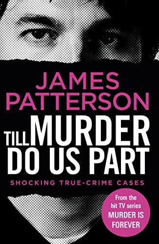 Book cover of Till Murder Do Us Part by James Patterson Book cover of Till Murder Do Us Part by James Patterson
