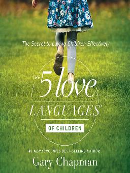 Book cover of The 5 love languages of children by Gary Chapman Book cover of The 5 love languages of children by Gary Chapman