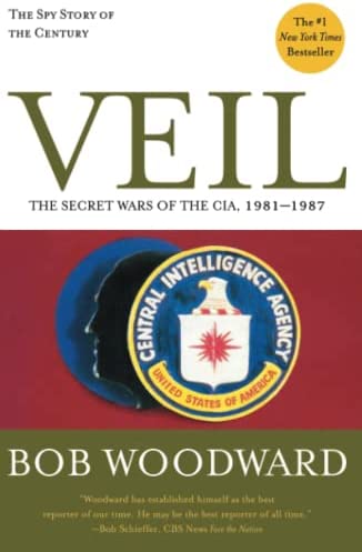 Book cover of Veil: The Secret Wars of the CIA 1981-1987 by Bob Woodward Book cover of Veil: The Secret Wars of the CIA 1981-1987 by Bob Woodward