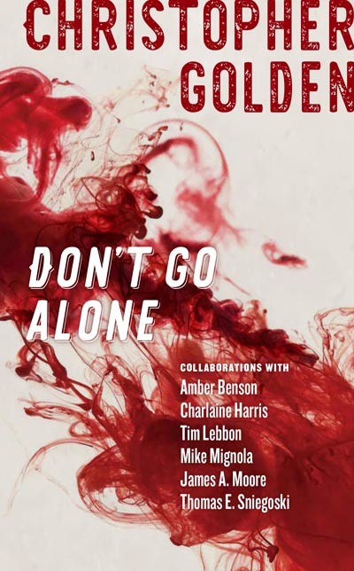 Book cover of Don't Go Alone by Christopher Golden Book cover of Don't Go Alone by Christopher Golden