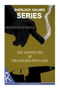 Book cover of The Adventure of the Golden Pince by Arthur Conan Doyle Book cover of The Adventure of the Golden Pince by Arthur Conan Doyle