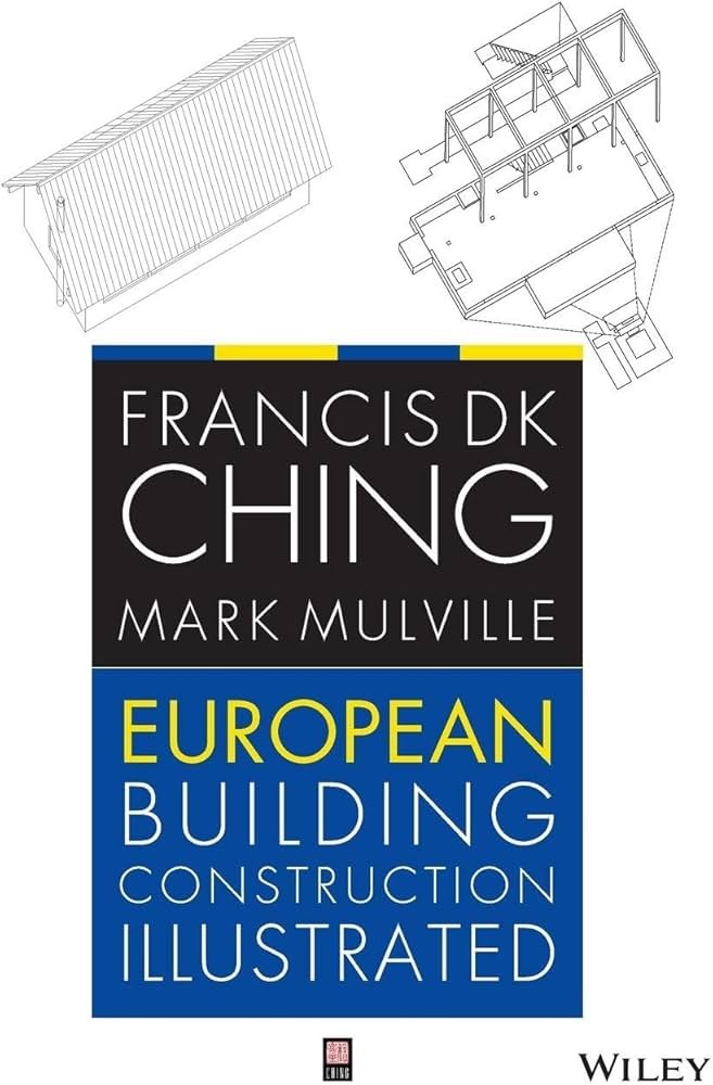 غلاف كتاب European Building Construction Illustrated بقلم فرانسيس تشينج غلاف كتاب European Building Construction Illustrated بقلم فرانسيس تشينج
