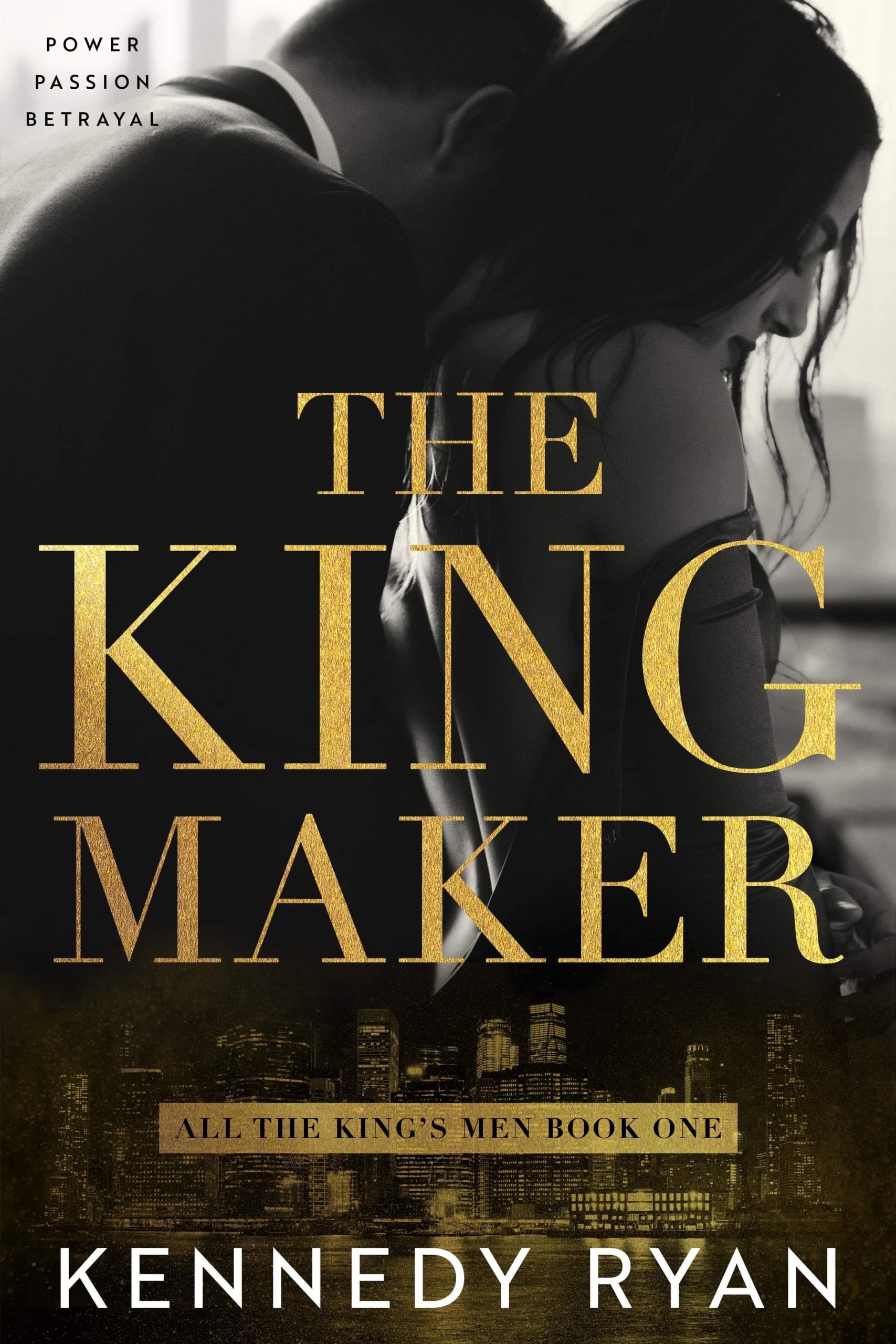 Book cover of The Kingmaker: All the King’s Men by Kennedy Ryan Book cover of The Kingmaker: All the King’s Men by Kennedy Ryan