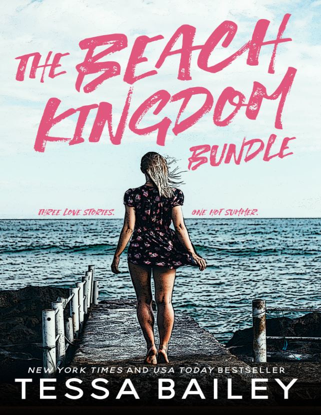 Book cover of The Beach Kingdom Bundle by Tessa Bailey Book cover of The Beach Kingdom Bundle by Tessa Bailey