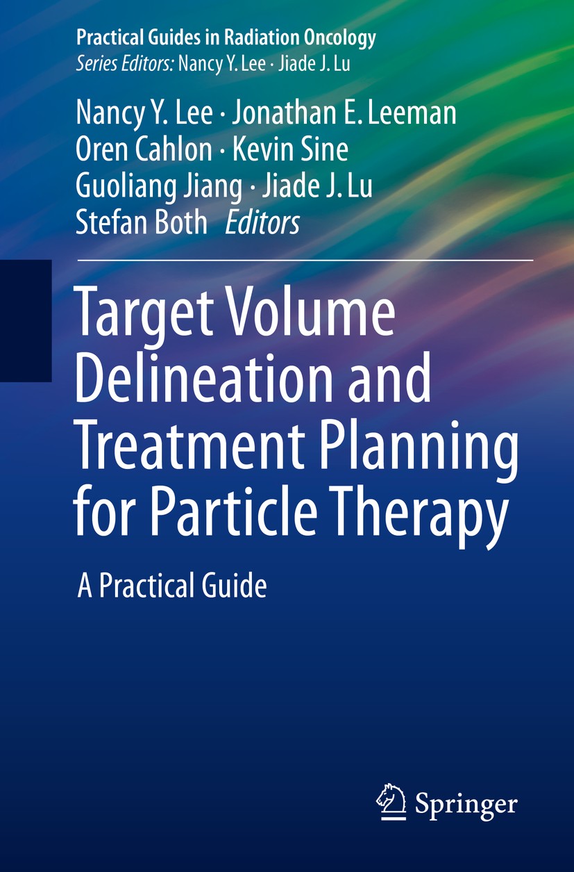 Book cover of Target Volume Delineation and Treatment Planning for Particle Therapy by Jonathan Leeman Book cover of Target Volume Delineation and Treatment Planning for Particle Therapy by Jonathan Leeman