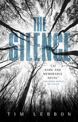 Book cover of The Silence by Tim Lebbon Book cover of The Silence by Tim Lebbon