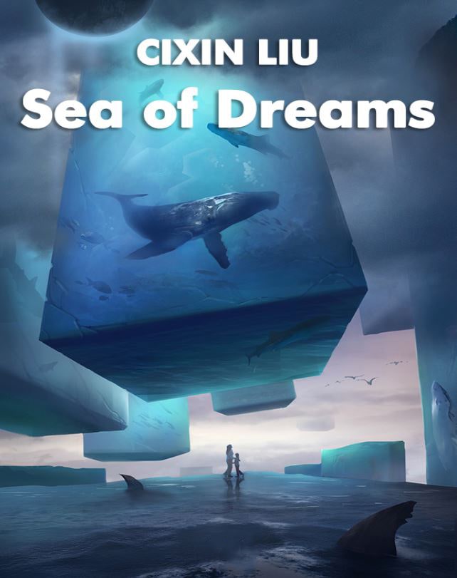 Book cover of Sea of Dreams by Cixin Liu Book cover of Sea of Dreams by Cixin Liu