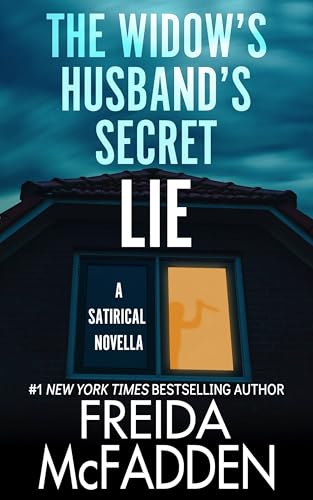 Book cover of The Widow's Husband's Secret Lie by Freida McFadden Book cover of The Widow's Husband's Secret Lie by Freida McFadden