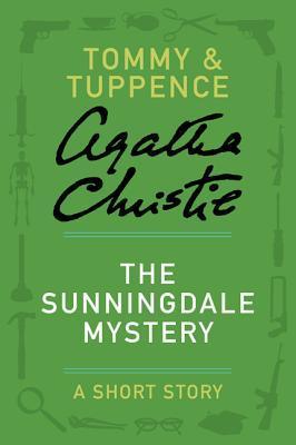 Book cover of The Sunningdale Mystery by Agatha Christie Book cover of The Sunningdale Mystery by Agatha Christie