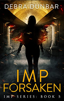 Book cover of Imp Forsaken by Debra Dunbar Book cover of Imp Forsaken by Debra Dunbar