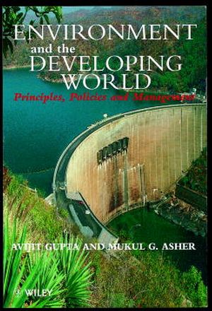 Book cover of Environment and the Developing World: Principles, Policies and Management by Avijit Gupta Book cover of Environment and the Developing World: Principles, Policies and Management by Avijit Gupta