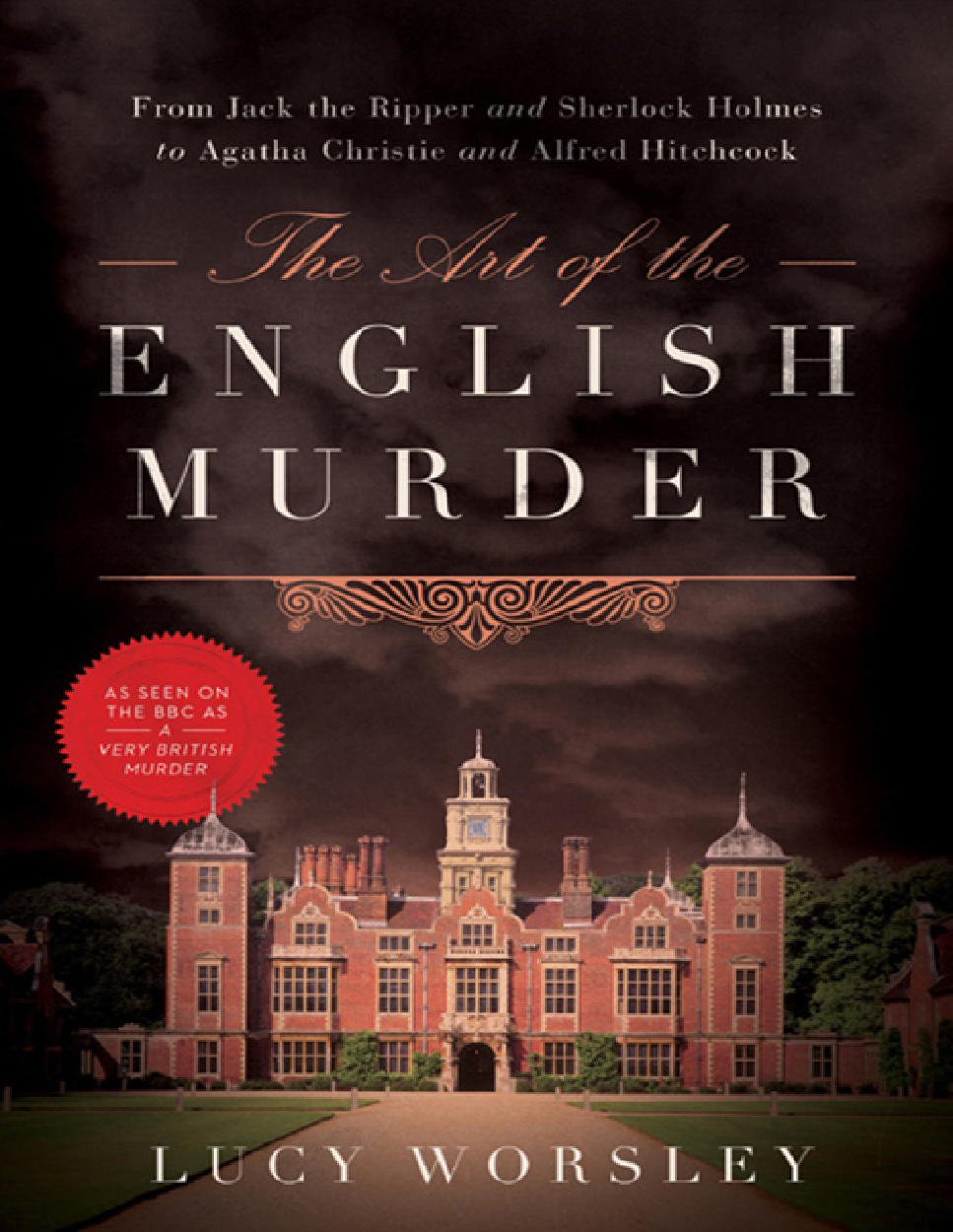 Book cover of The Art of the English Murder by Lucy Worsley Book cover of The Art of the English Murder by Lucy Worsley