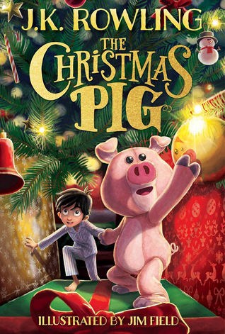 Book cover of The Christmas Pig by J. K. Rowling Book cover of The Christmas Pig by J. K. Rowling