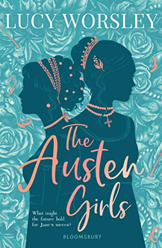Book cover of The Austen Girls by Lucy Worsley Book cover of The Austen Girls by Lucy Worsley