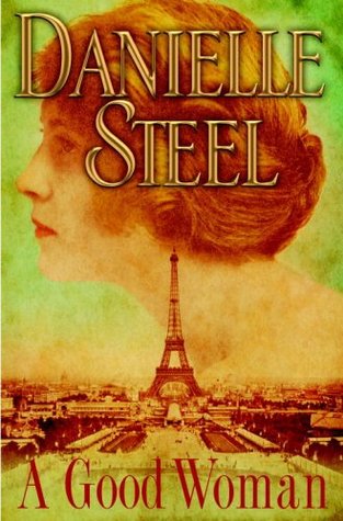 Book cover of A Good Woman by Danielle Steel Book cover of A Good Woman by Danielle Steel