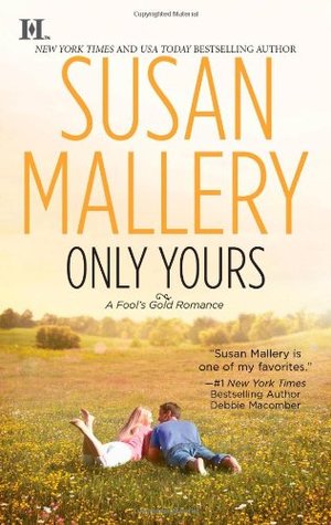 Book cover of Only Yours by Susan Mallery Book cover of Only Yours by Susan Mallery