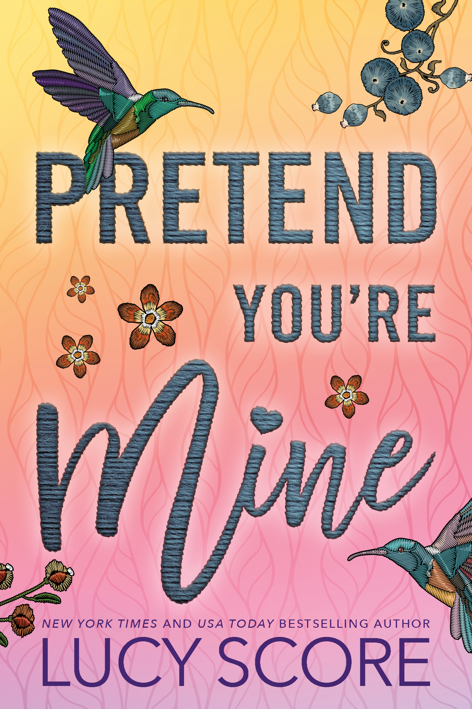 Book cover of Pretend You're Mine by Lucy Score Book cover of Pretend You're Mine by Lucy Score