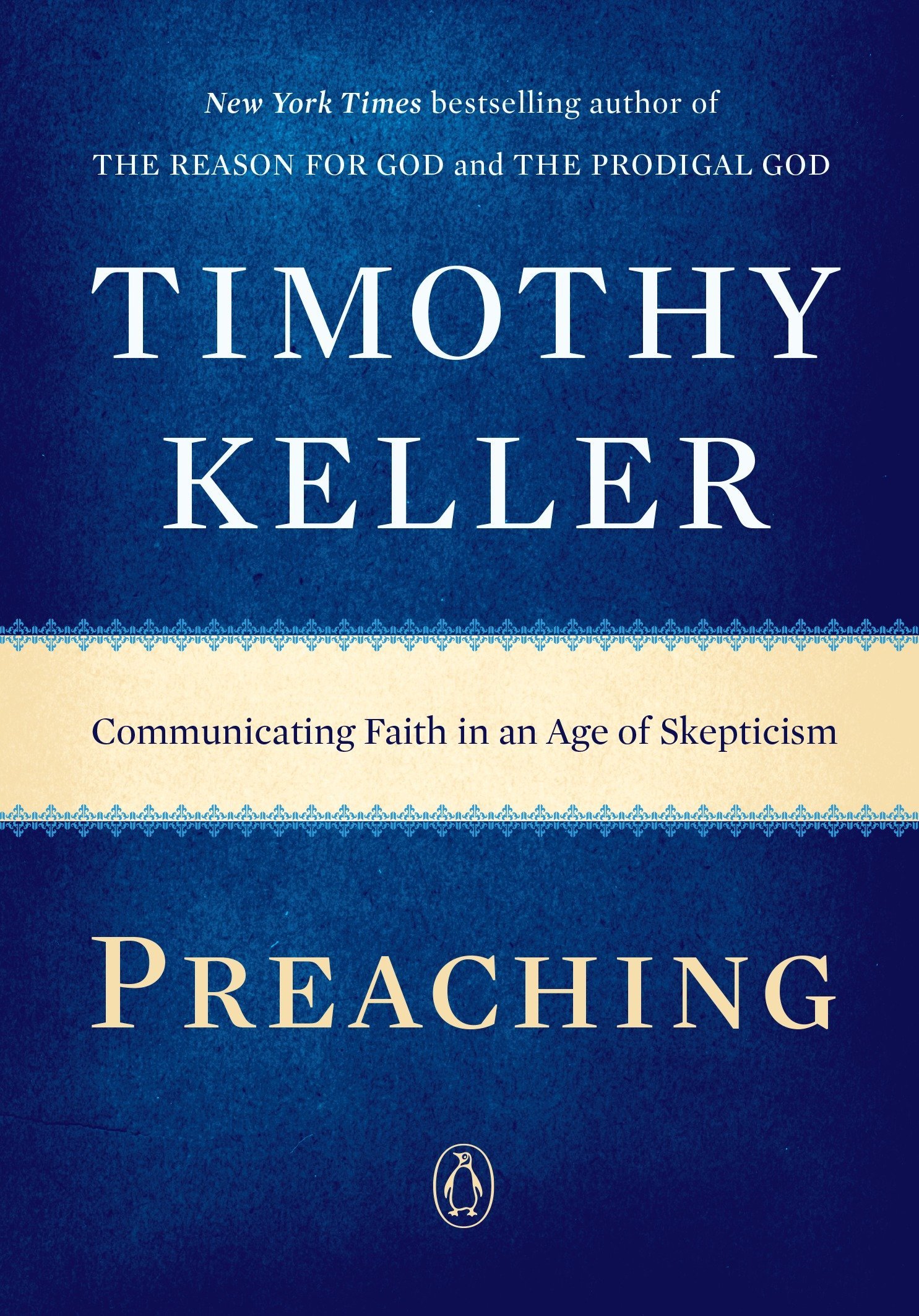 Book cover of Preaching Communicating Faith in an Age of skepticism by Timothy Keller Book cover of Preaching Communicating Faith in an Age of skepticism by Timothy Keller