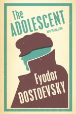 Book cover of The Adolescent by Fyodor Dostoevsky Book cover of The Adolescent by Fyodor Dostoevsky