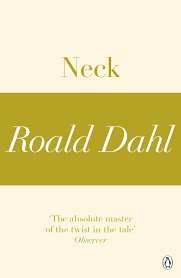 Book cover of Neck by Roald Dahl Book cover of Neck by Roald Dahl