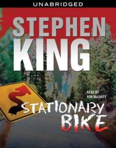 Book cover of Stationary Bike by Stephen King Book cover of Stationary Bike by Stephen King