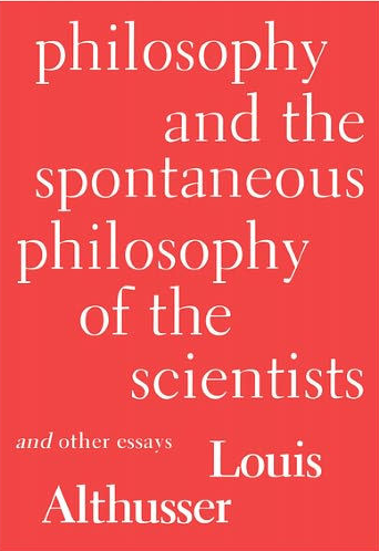 Book cover of Philosophy and the Spontaneous Philosophy of the Scientists by Louis Althusser Book cover of Philosophy and the Spontaneous Philosophy of the Scientists by Louis Althusser