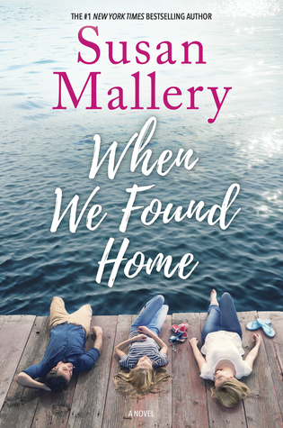 Book cover of When We Found Home by Susan Mallery Book cover of When We Found Home by Susan Mallery