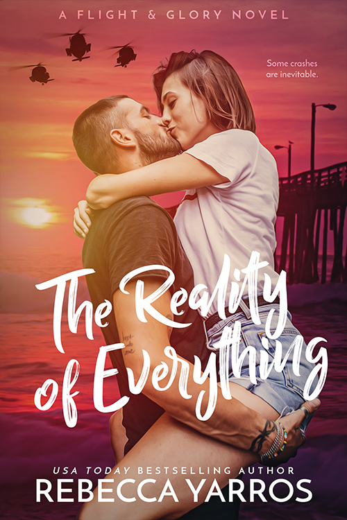 Book cover of The Reality of Everything by Rebecca Yarros Book cover of The Reality of Everything by Rebecca Yarros