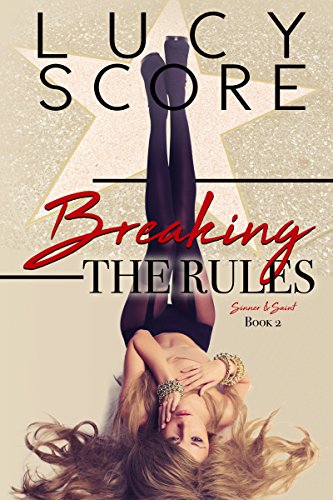 Book cover of Breaking the Rules by Lucy Score Book cover of Breaking the Rules by Lucy Score