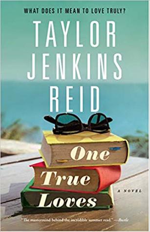 Book cover of One True Loves by Taylor Jenkins Reid Book cover of One True Loves by Taylor Jenkins Reid