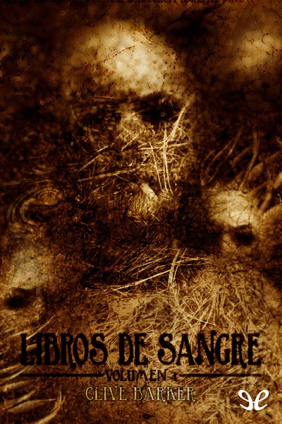 Book cover of Libros de sangre: volumen 4 by Clive Barker Book cover of Libros de sangre: volumen 4 by Clive Barker